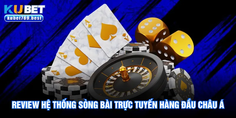 Casino Kubet Chào Đón Hàng Triệu Lượt Khách Mỗi Ngày 1 Review hệ thống sòng bài trực tuyến hàng đầu châu Á