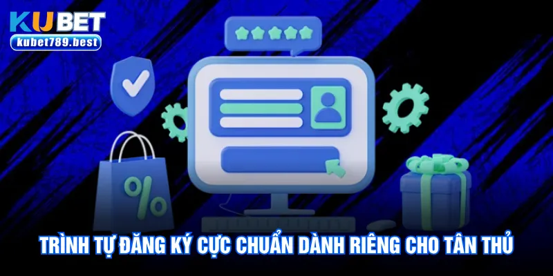 Đăng Ký Kubet - Hướng Dẫn 4 Bước Thao Tác Cực Nhanh 2 Trình tự đăng ký cực chuẩn dành riêng cho tân thủ